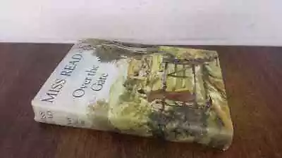 			Over The Gate (Second Imp.) Miss Read Michael Joseph 1964 Har		 • £8.97