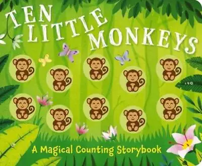 Ten Little Monkeys: A Magical Counting Storybook (Magical Counting - VERY GOOD • $8.60