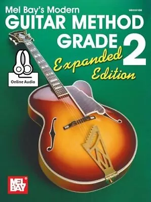 Modern Guitar Method Grade 2 Expanded Edition By Bay William: New • $38.17