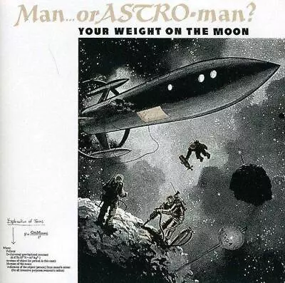 Man Or Astroman? - Your Weight On The Moon (NEW CD) • £12.79
