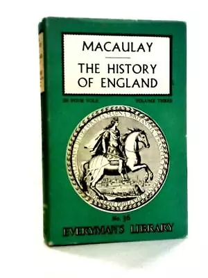 Macaulay's History Of England Volume Three (Macaulay - 1960) (ID:07979) • £9.98