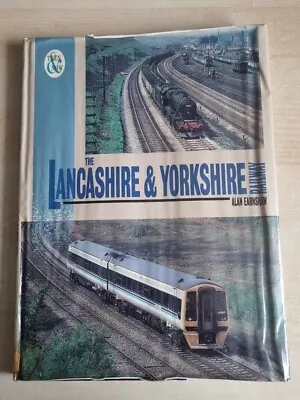 The Lancashire And Yorkshire Railway -  Then And Now - Alan Earnshaw 1992 • £1.99