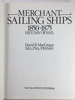 MERCHANT SAILING SHIPS 1850-1875: HEYDAY OF SAIL By David R. Macgregor • $19.99