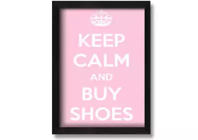 Keep Calm And Buy Shoes Black Framed Print Wall Art • £17.99