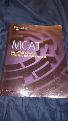 $8.95 • Buy MCAT High-Yield Science: Solutions & Extra Practice (Kaplan Test Prep) 2018, PB