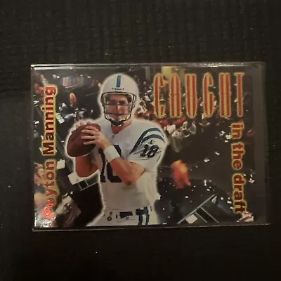 PEYTON MANNING ROOKIE CARD Ultra 1998 Caught In The Draft RARE $$ INSERT RC! • $19.99