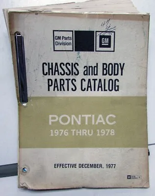 $80.96 • Buy 1976-1978 Pontiac Chassis Body Parts Book Catalog Firebird LeMans Text Only