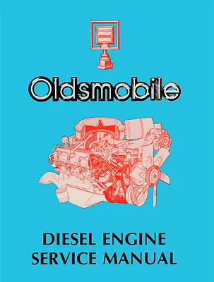 1978 Oldsmobile 5.7L Diesel Engine Shop Manual 78 Olds 88 98 Repair Ninety Eight • $19