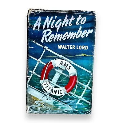 A Night To Remember (Walter Lord - 1956) Titanic Story Longmans Green & Co • £19