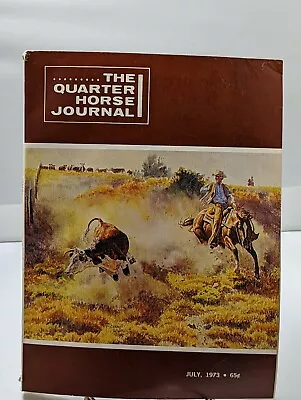 The Quarter Horse Journal Magazine July 1973 • $14.95