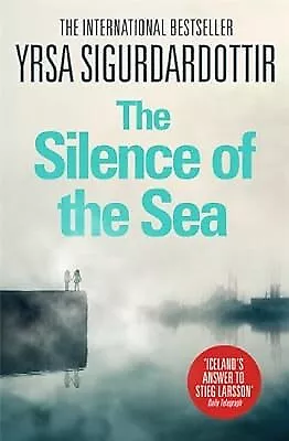 The Silence Of The Sea: Thora Gudmundsdottir Book 6 Sigurdardottir Yrsa Used; • £2.98