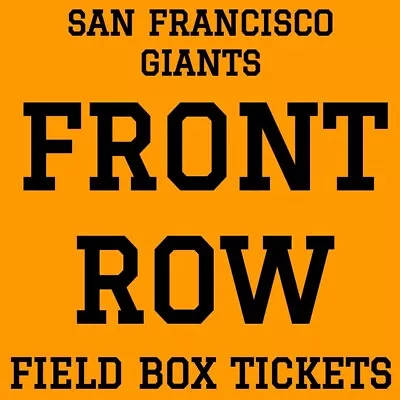 SAN FRANCISCO GIANTS FRONT ROW FIELD BOX TICKETS - 4/22 Vs NEW YORK METS • $129