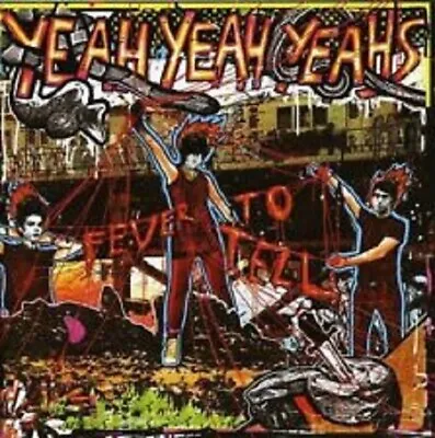 Yeah Yeah Yeahs - Fever To Tell - Yeah Yeah Yeahs • £1.25