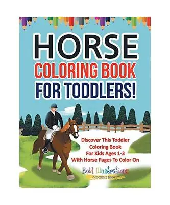 Horse Coloring Book For Toddlers! Discover This Toddler Coloring Book For Kids A • £4.58