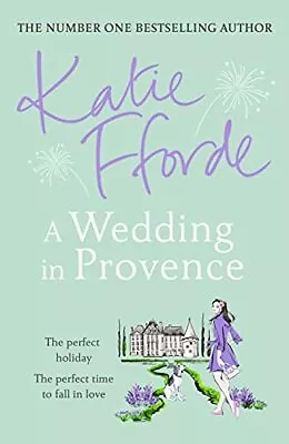 A Wedding In Provence: From The #1 Bestselling Author Of Uplifti • £3.26