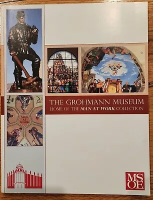 The Grohmann Museum: Home Of The Man At Work Collection - Brand New • $15