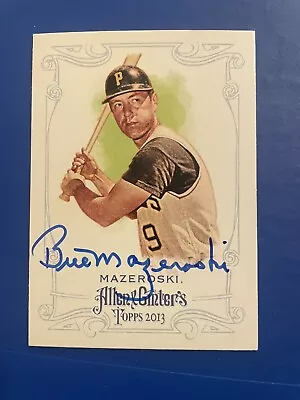 BILL MAZEROSKI Signed 2013 Topps Allen & Ginter #287 Baseball Card HOF Pirates • $19.99