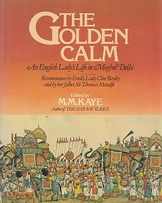 M M KAYE (ed) - THE GOLDEN CALM 1980 • £10