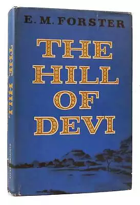 E. M. Forster THE HILL OF DEVI  1st American Edition 1st Printing • £226.77