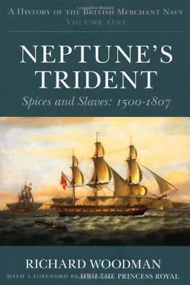 A History Of The British Merchant Navy: Vol. 1: N... By Richard Woodman Hardback • £4.99