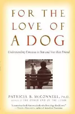 For The Love Of A Dog: Understanding Emotion In You And Your Best Friend - GOOD • $4.22