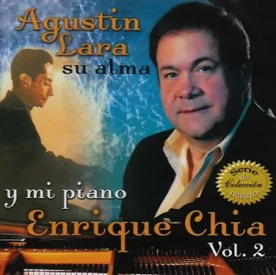 Agustin Lara Su Alma Y Mi Piano Vol. 1 By Chia Enrique (CD 2005) • $9.99