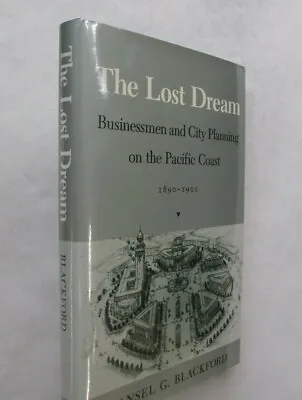 Urban Architecture The Lost Dream Businessmen City Planning Pacific Coast 1993 • $45