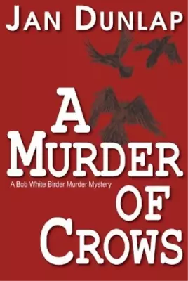 Jan Dunlap A Murder Of Crows (Paperback) • $15.89