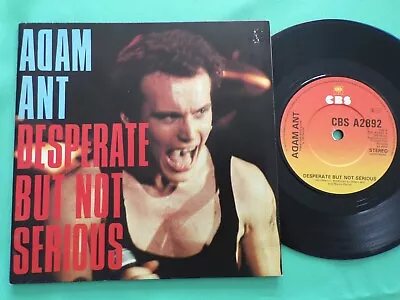  ADAM ANT - Desperate But Not Serious 7  Vinyl Single PLAY GRADED Ex+ • £7.99