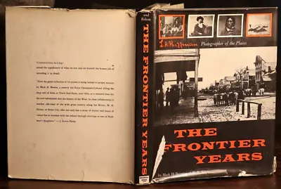 The Frontier Years Photographed By L. A. Huffman 1955 Dust Jacket • $20