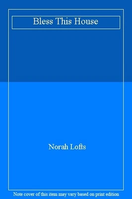 £3.36 • Buy Bless This House-Norah Lofts, 0552107298