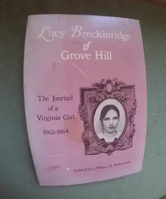 Lucy Breckinridge Of Grove Hill Civil War Diary Ed: Mary D Robertson PB • $12.99