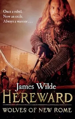 Hereward: Wolves Of New Rome: (Hereward 4) By Wilde James Book The Cheap Fast • £3.50