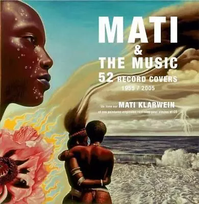 Mati & The Music: 52 Record Covers 1955 - 2005 By Mati Klarwein (French) Hardcov • $62.04