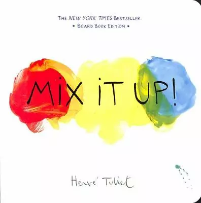 Mix It Up!: Board Book Edition [Herve Tullet] - Board_book Tullet Herve • $5.44