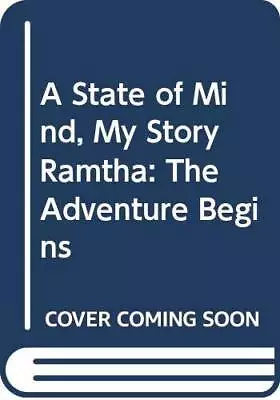 A State Of Mind My Story Ramtha: The Adventure Begins - Paperback - ACCEPTABLE • $18.40