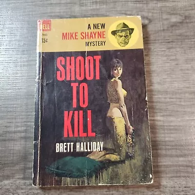 SHOOT TO KILL By BRETT HALLIDAY 1965 Vintage Paperback Mike Shayne • $4.38