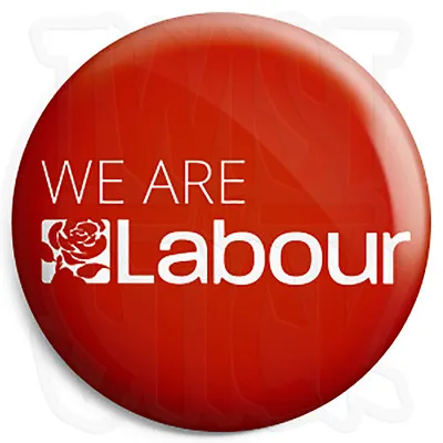 We Are Labour - 25mm Button Badge - General Election Political Party Support • £0.99