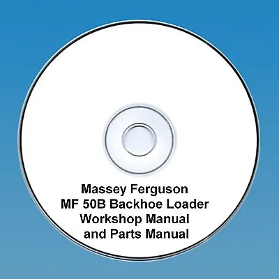 Massey Ferguson MF50B Backhoe / Loader Tractor Workshop & Parts Manuals • £6.99