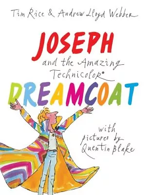 Joseph And The Amazing Technicolor Dreamcoat: With Pictures By Quentin Blake By • £2.92