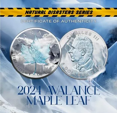 2024 Canada Maple Leaf Natural Disasters Avalanche Edition 1 Oz Silver Coin • $99