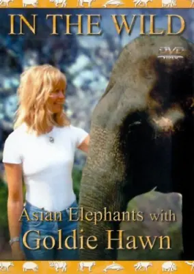 £4.30 • Buy In The Wild - Asian Elephants With Goldie Hawn DVD (2003) Goldie Hawn