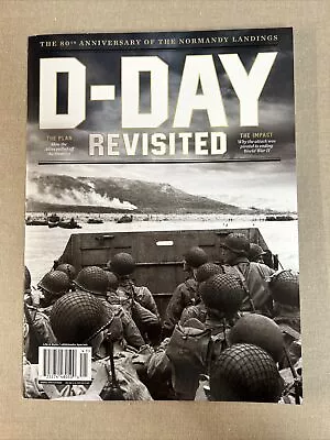 D-Day Revisited Magazine 2024 ~ 80th Anniversary Of The Normandy Landings • $2.99
