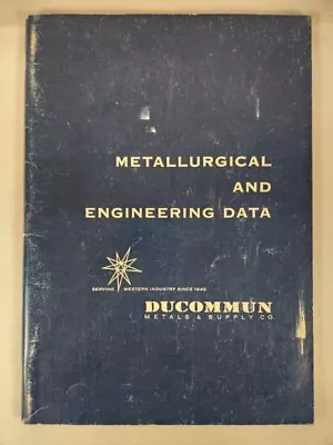 Metallurgical And Engineering Data By Ducommun Metals & Supply 1961 PB • $19.99