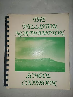  East Hampton Massachusetts Cookbook- The Williston Northampton School  • $15