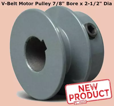 $19.58 • Buy V-Belt Motor Pulley 7/8  Bore X 2-1/2  Dia Solid Cast Iron Set Screw Fixed Bore