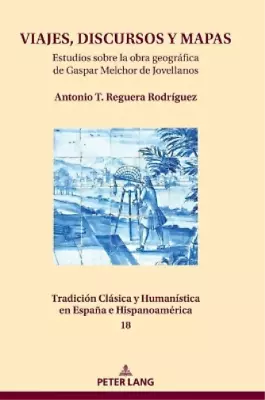 Antonio T Reguera Rodr�guez Viajes Discursos Y Mapas (Hardback) • $251.64
