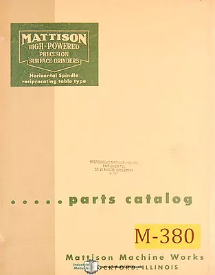 Mattison Horizontal Spindle Reciprocting Table Type Grinder Parts Manual 1954 • $34