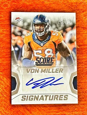 RARE! 2015 Panini Score Signatures Von Miller Auto Autograph SP Denver Broncos • $7