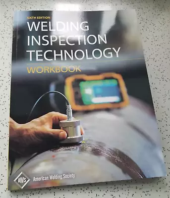 WIT-W:2020 - WELDING INSPECTION TECHNOLOGY WORKBOOK 3rd Printing. • $77
